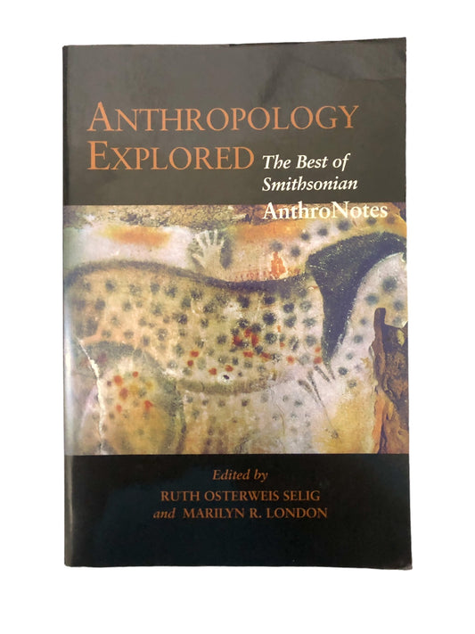 Anthropology Explored : The Best of Smithsonian Anthro Notes