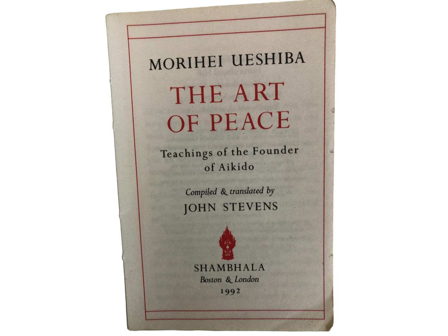 The Art of Peace by Morihei Ueshiba 1992,Shambhala Pocket Classics