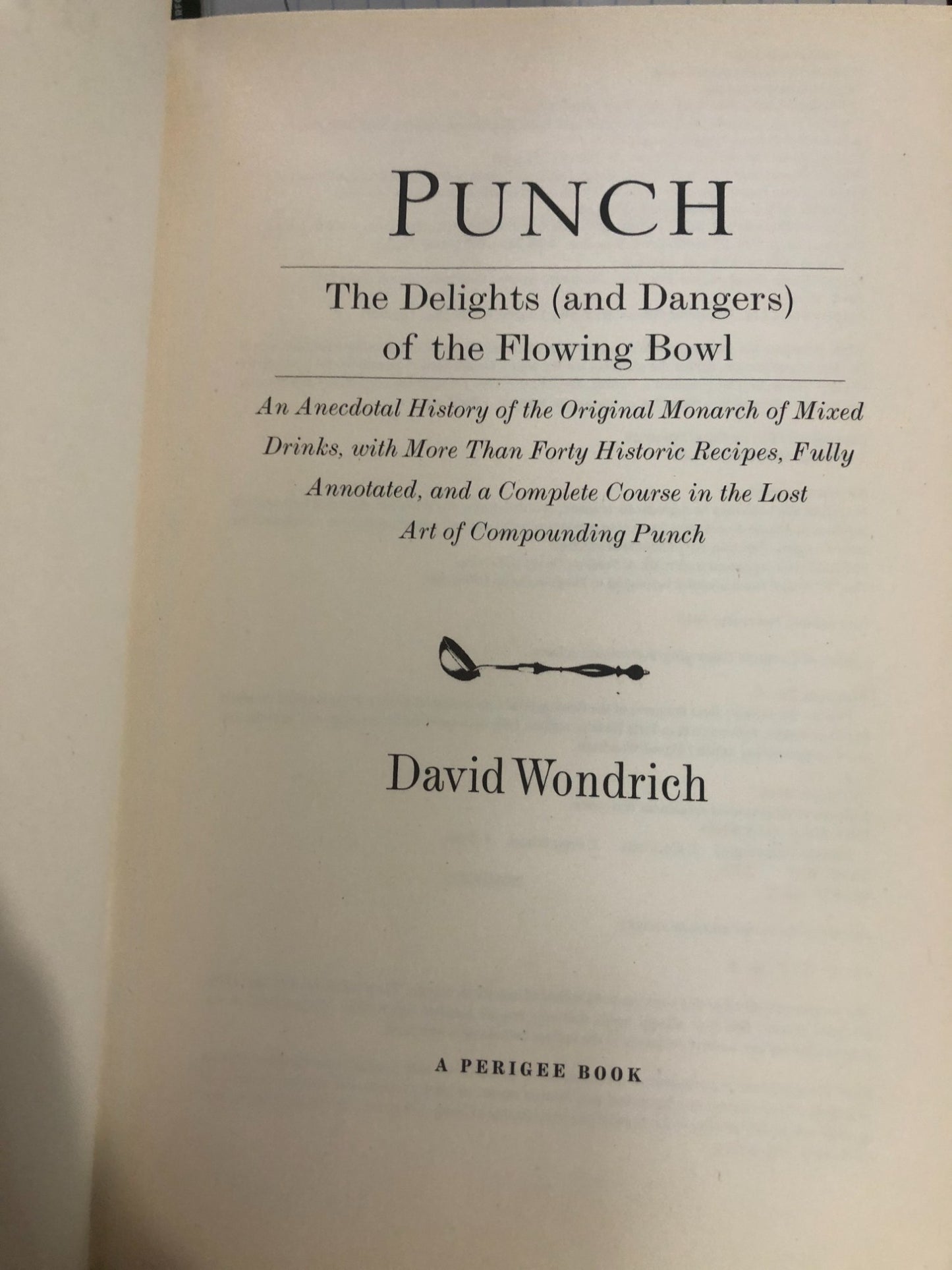 💚 SOLD 💖Punch The Delights (and Dangers) of the Flowing Bowl by David Wondrich (2010,).